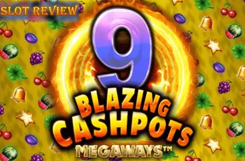 9 Blazing Cashpots Megaways slot